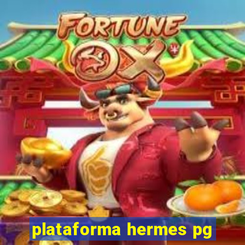 plataforma hermes pg